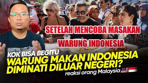 Kenapa Warung Makan Indonesia Sangat Diminati Diluar Negeri Dari