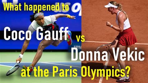 What Happened To Coco Gauff Vs Donna Vekic At The Paris Olympics Coco