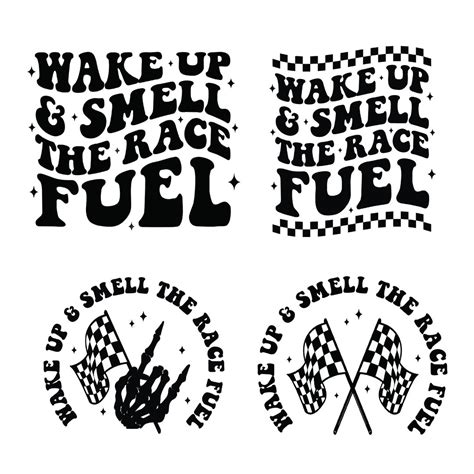 Wake Up And Smell The Race Fuel Svg Png Bundle Racing Lover Svg Trendy