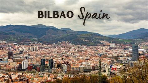 Is Bilbao Worth Visiting Here Are Reasons To Visit Bilbao In Spain