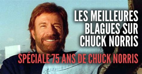 Spéciale 75 Ans De Chuck Norris Les 30 Meilleures Blagues Sur Chuck Norris