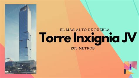 Torre JV Inxignia La MAS ALTA De Puebla YouTube