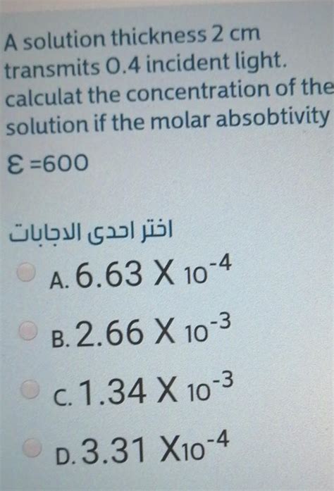 Solved A Solution Thickness 2 Cm Transmits 0 4 Incident Chegg