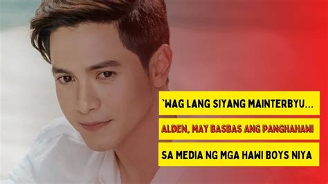 Wag Lang Siyang Mainterbyu ALDEN MAY BASBAS ANG PANGHAHAWI SA MEDIA