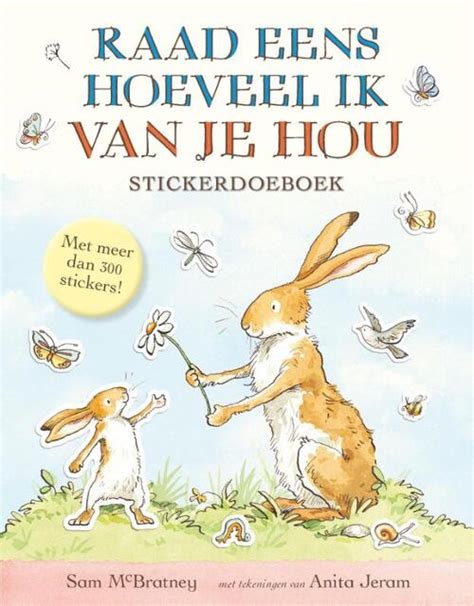 Stickerdoeboek Raad Eens Hoeveel Ik Van Je Hou Sam Mcbratney Boek