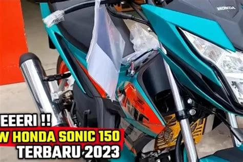 NGERI All New Honda Sonic 150 Kini Semakin Sporty Dengan Warna Modern