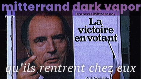 Mitterrand Vaporwave Qu Ils Rentrent Chez Eux D A R K M I T T E R R