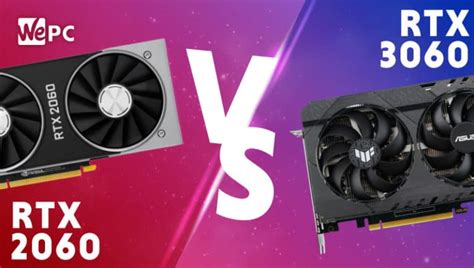 Nvidia RTX 2060 vs 3060 - how much can two years change? | WePC