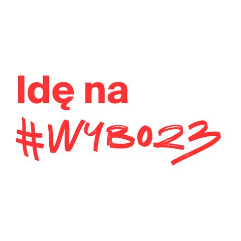 Idę na wybo23 Wybory 15 X 23 to wielka szansa na zmianę bo Polska