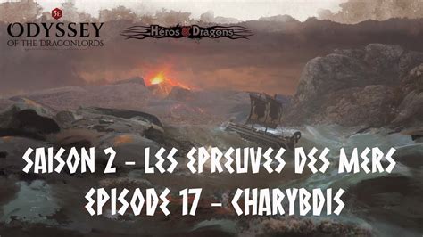 L Odyss E Des Seigneurs Dragons Saison Pisode Charybdis