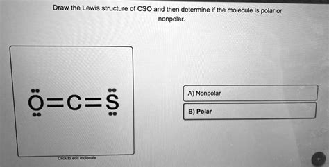 SOLVED: Draw the Lewis structure of CSO and then determine if the ...