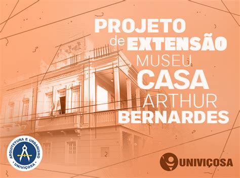 Projeto De Extens O Museu Casa Arthur Bernardes Do Curso De