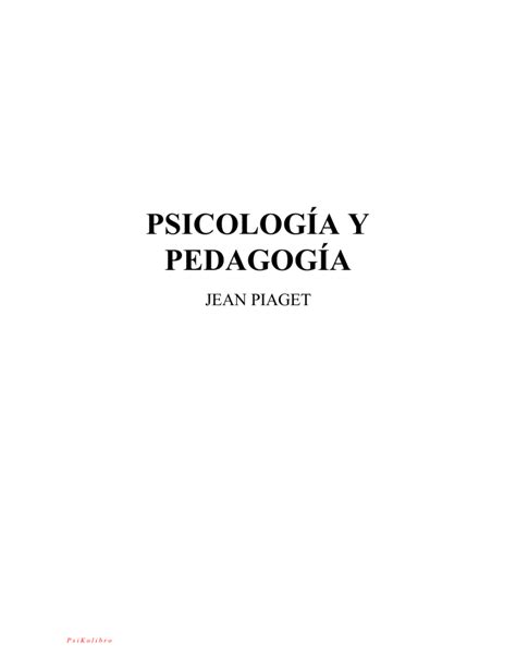 Psicolog A Y Pedagog A Jean Piaget