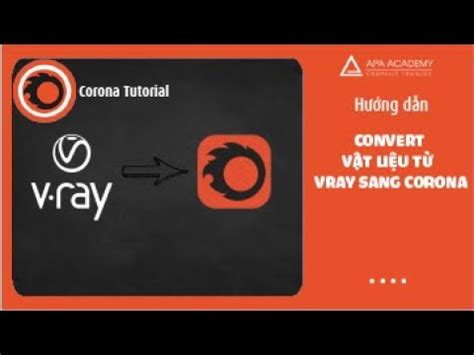 H Ng D N Convert V T Li U T Vray Sang Corona Convert Vray To Corona