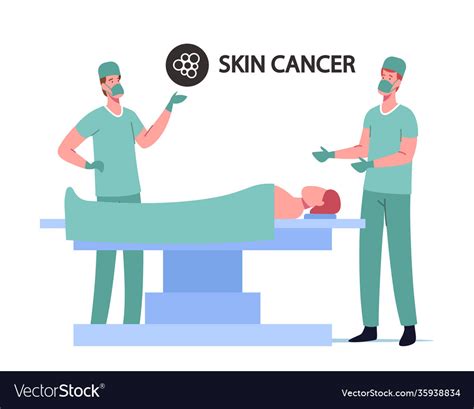 Melanoma or carcinoma treatment concept surgeons Vector Image