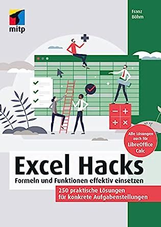 Excel Hacks Formeln Und Funktionen Effektiv Einsetzen 250 Praktische