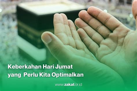 Keutamaan Hari Jumat Yang Harus Umat Islam Dioptimalkan