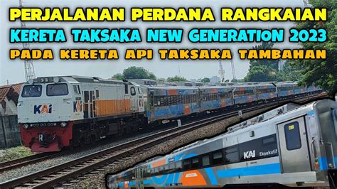 Perjalanan Perdana Kereta Taksaka New Generation Berdinas Ka Taksaka