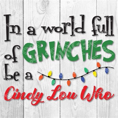 In A World Full Of Grinches Be A Cindy Lou Who SVG