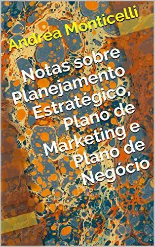 Notas Sobre Planejamento Estrat Gico Plano De Marketing E Plano De