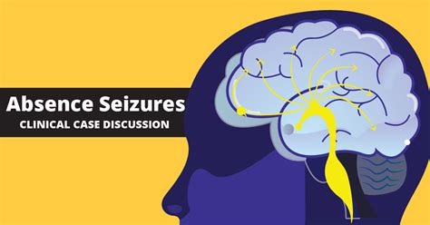 Absence Seizures: Clinical Case Discussion - Tiny Medicine