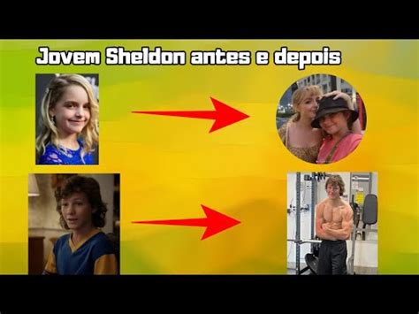 Elenco Jovem Sheldon Antes E Depois Youtube