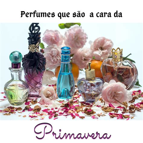 Fragr Ncias Florais Confira Os Perfumes Que S O A Cara Da Primavera