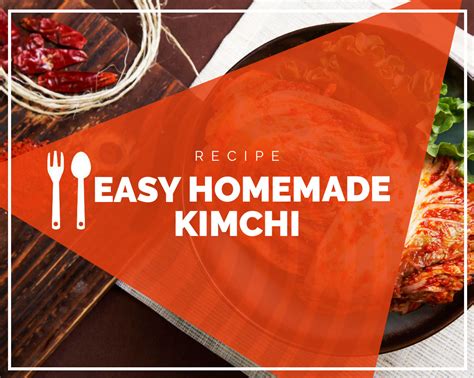 Easy Homemade Kimchi Recipe