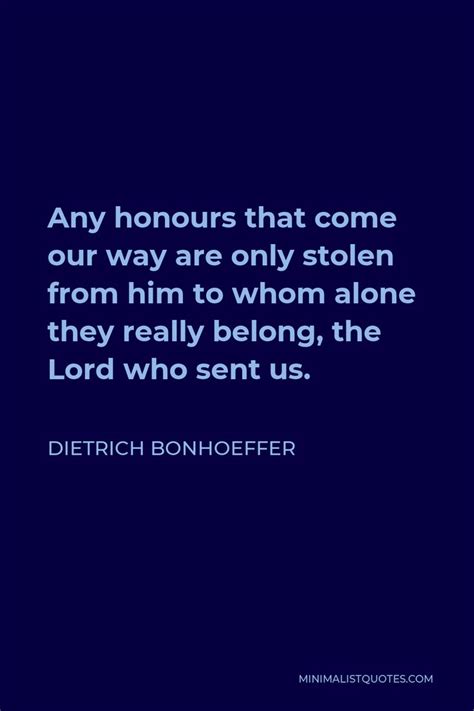 Dietrich Bonhoeffer Quotes, Sent, Lord