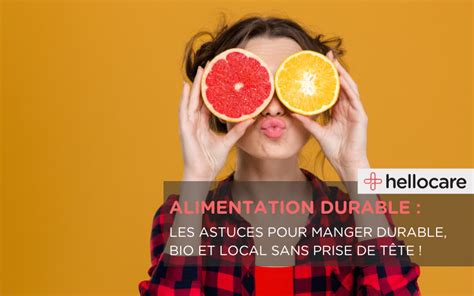 Manger Durable Consommer Bio Et Local Facilement Hellocare