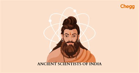 Ancient Scientists Of India Brilliant Minds In History