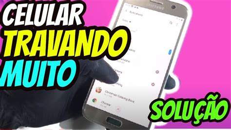 Fa A Antes Que Seja Tarde De Mais Para Resolver O Celular Travando