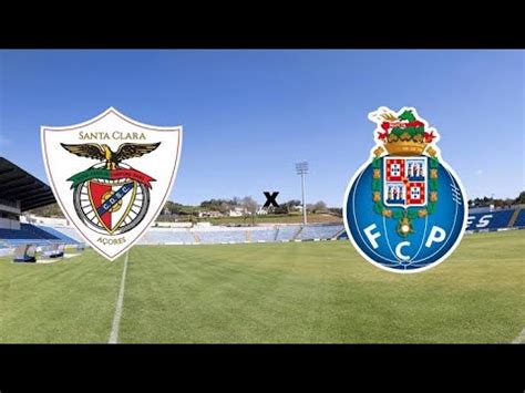 Santa Clara X Porto Ao Vivo Imagens Jogo De Hoje Fifa