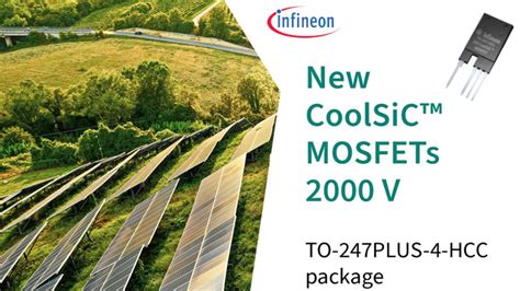 Infineon Unveils 2000 V Silicon Carbide Mosfets For Energy Storage And