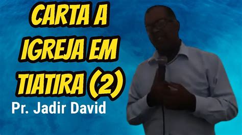 Carta A Igreja Em Tiatira Youtube