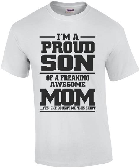 Im A Proud Son Of A Freaking Awesome Mom T Shirt