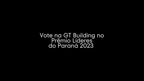 GT Building é destaque no Prêmio Líderes do Paraná 2023