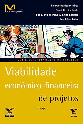 Pdf Viabilidade Econômico Financeira De Projetos Fgv Management