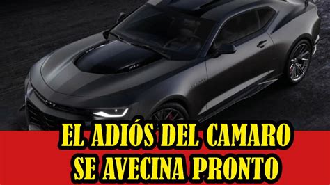 Se Despide Un Cono De Chevrolet El Adi S Del Camaro Se Avecina Pronto