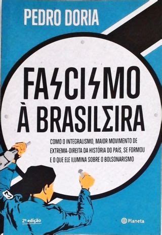 Fascismo à brasileira Pedro Doria Traça Livraria e Sebo