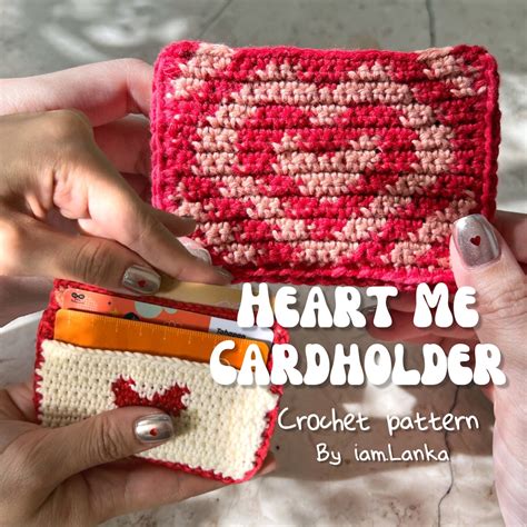 Heart Me Cardholder Crochet Pattern Easy Crochet Crochet Wallet Pattern