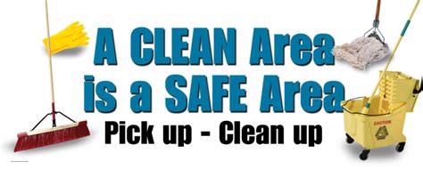 A Clean Area Is A Safe Area