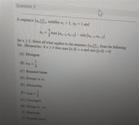 Solved Question 3 A Sequence An Satisfies A1 1 42 1 Chegg