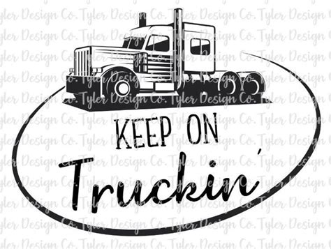 Keep On Truckin Wheeler Big Rig Trucking Cab Instant Digital