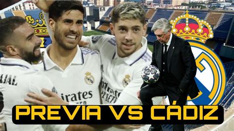 PREVIA CADIZ VS REAL MADRID SIN VINICIUS Y KROOS A POR LA CHAMPIONS