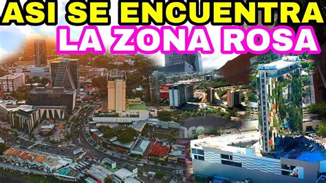 Asi Se Encuentra La Zona Rosa De San Salvador Youtube