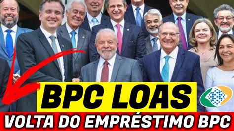 Urgente Volta Do Empr Stimo Consignado Para Bpc Loas Youtube