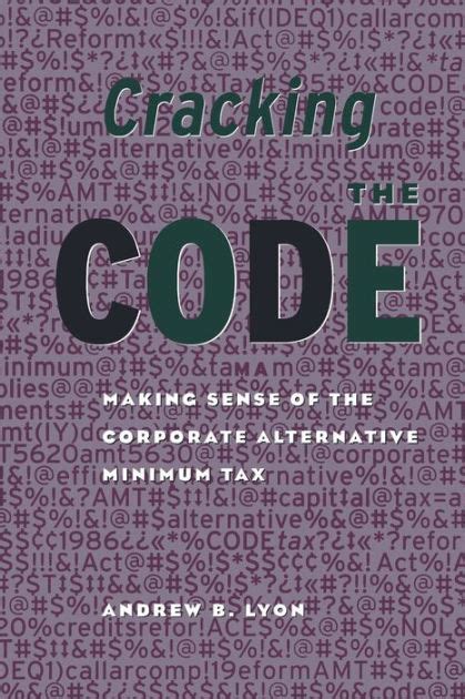 Cracking The Code Making Sense Of The Corporate Alternative Minimum