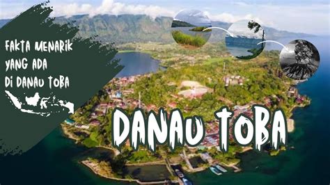 FAKTA MENARIK DANAU TOBA YouTube