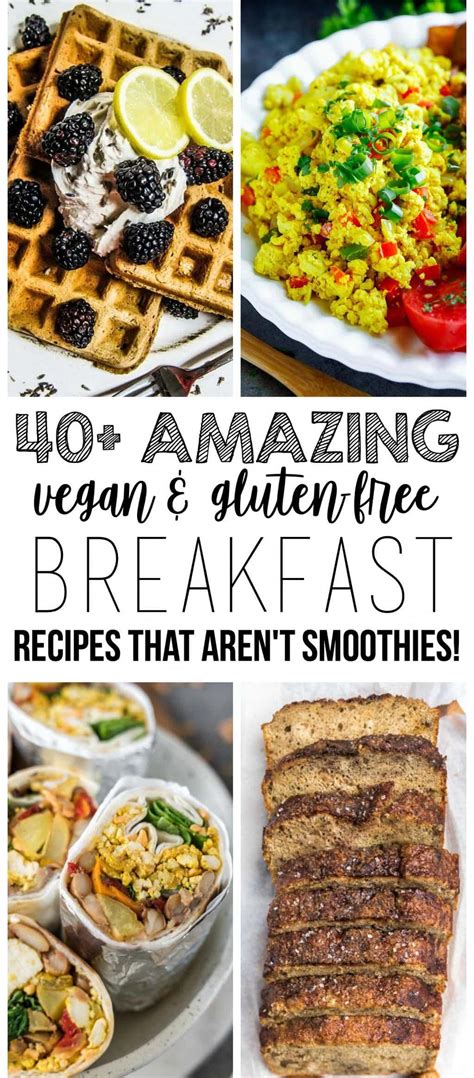 40 Amazing Vegan And Gluten Free Breakfast Recipes Vegan Breakfast